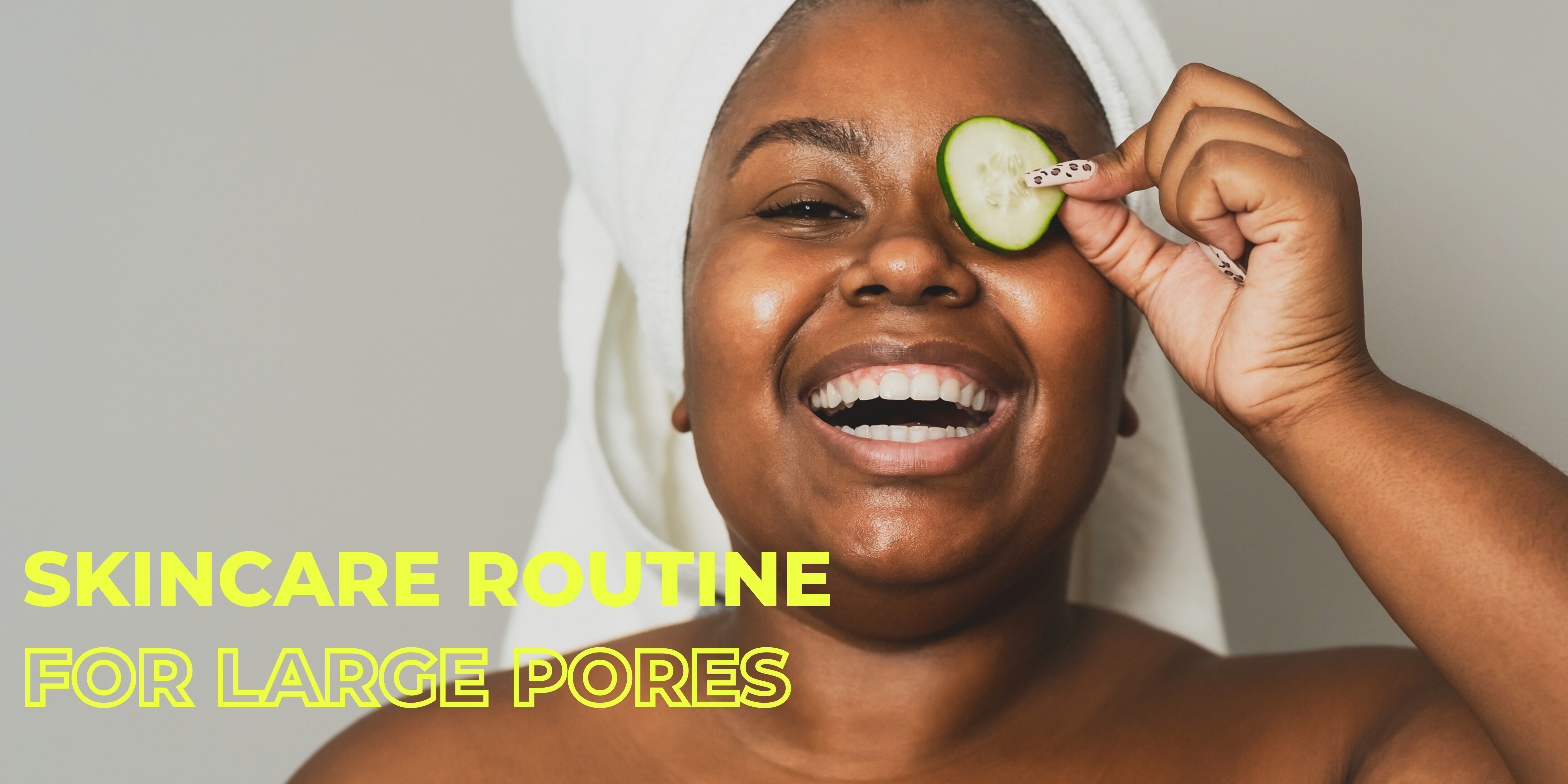 Skincare routine for large pores