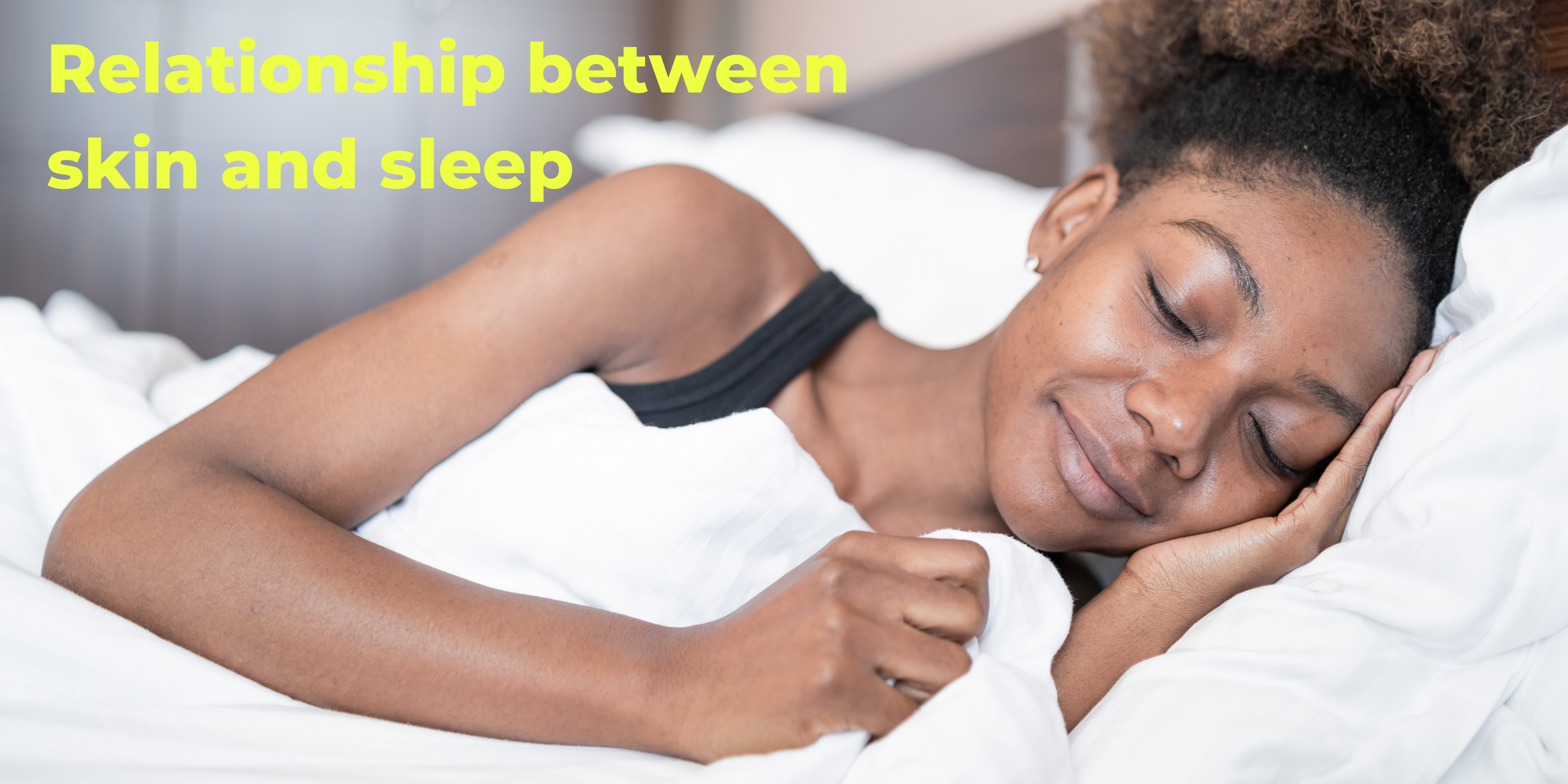 Relationship between skin and sleep