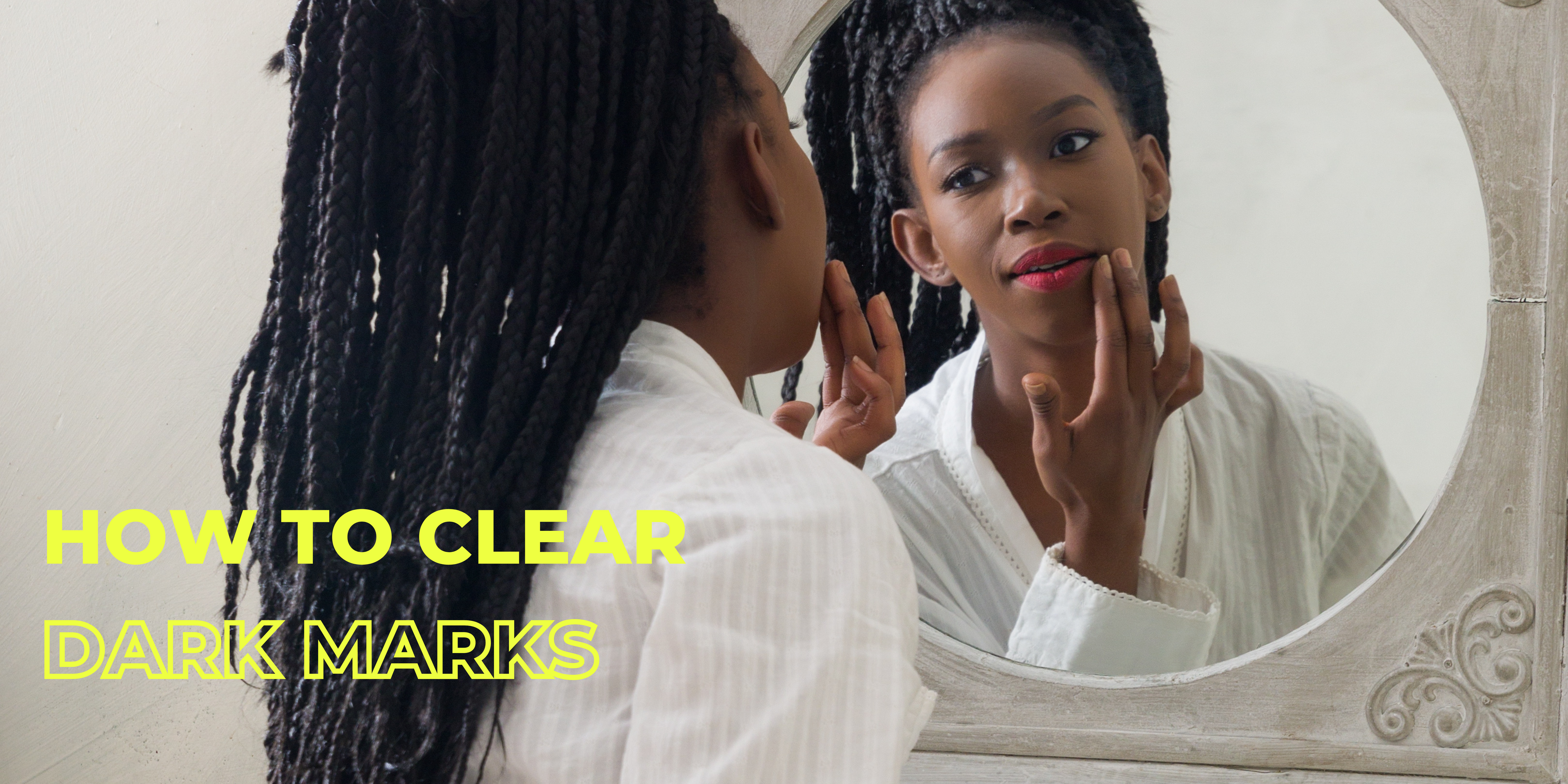 How to clear dark marks on the face